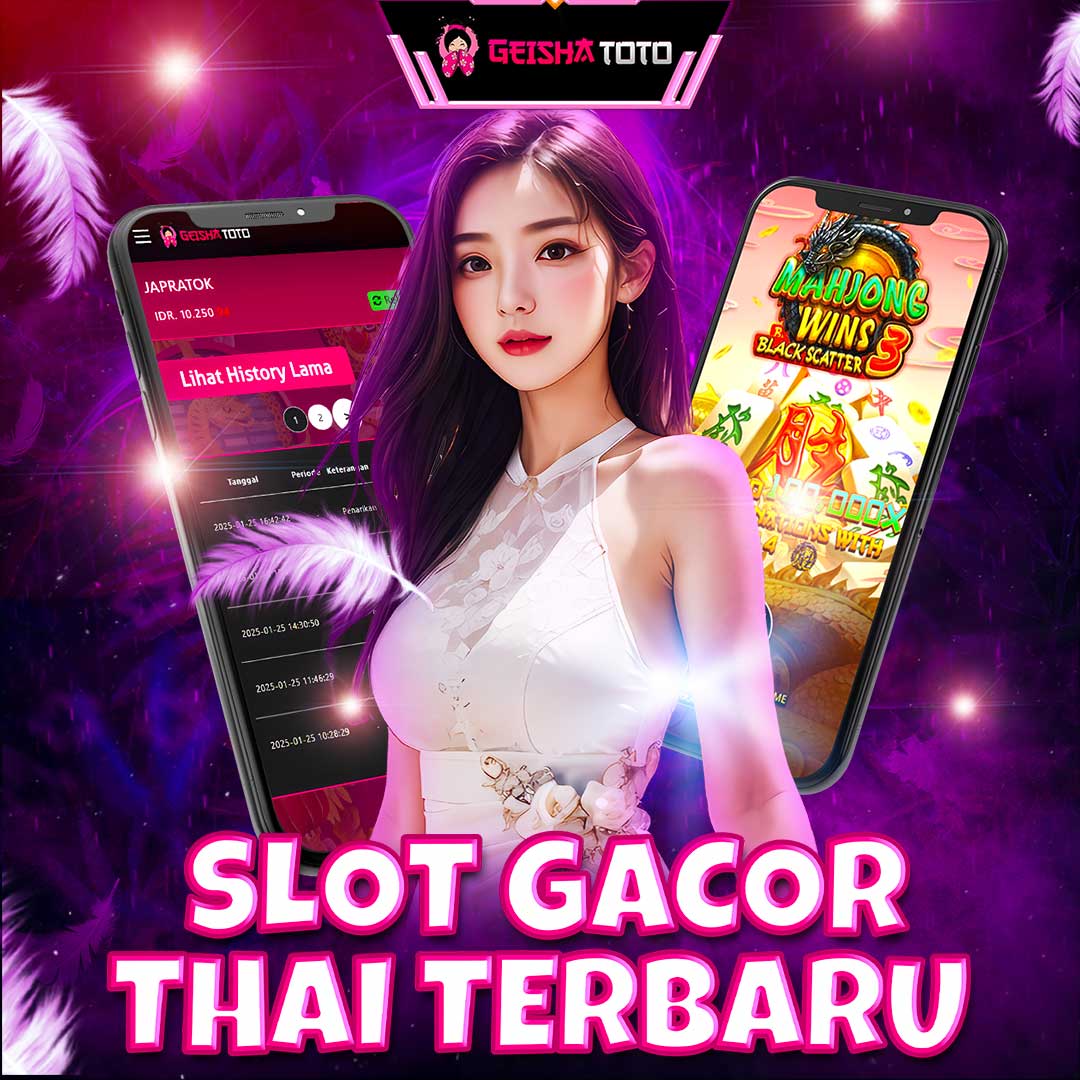 Link Slot Gacor Thailand di Geishatoto